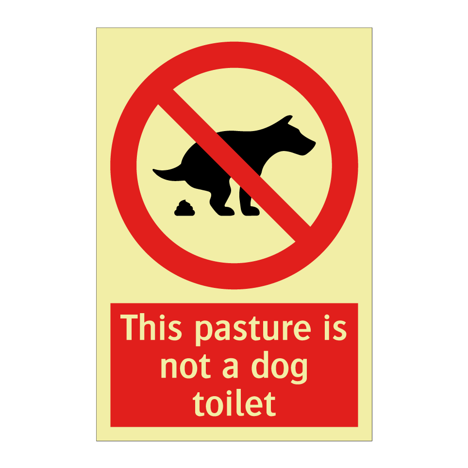 This pasture is not a dog toilet