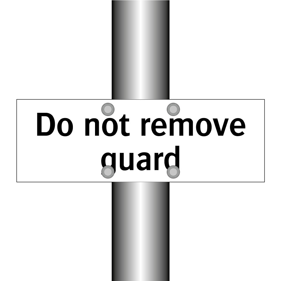 Do not remove guard