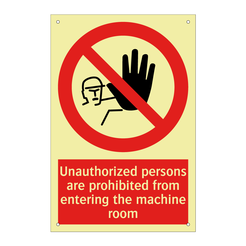 Unauthorized persons are prohibited from entering the machine room