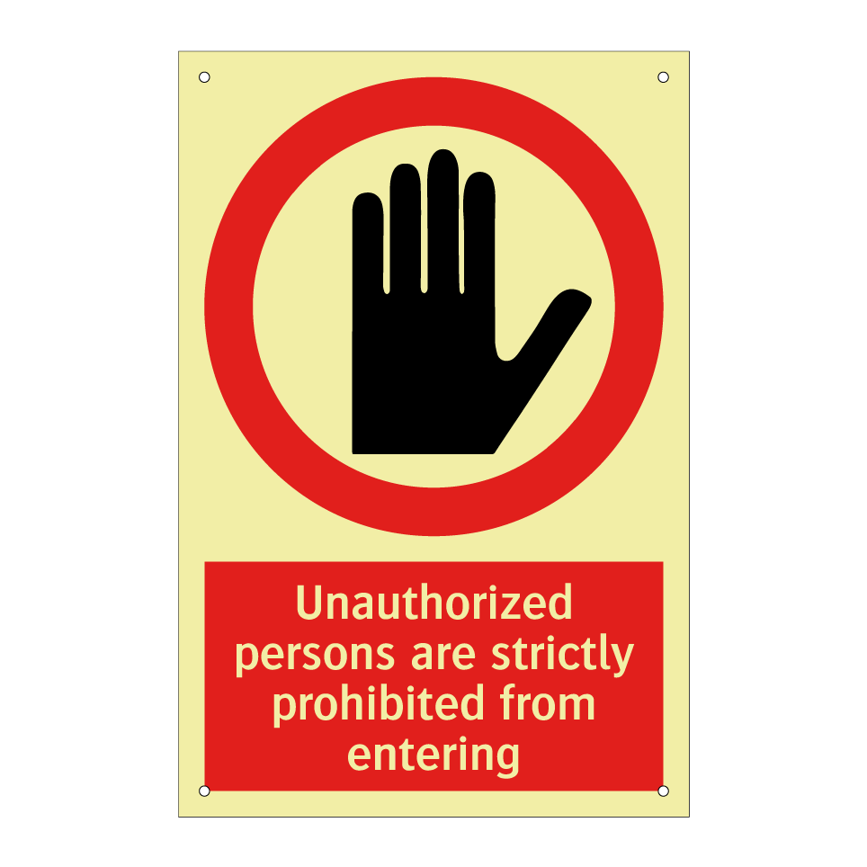 Unauthorized persons are strictly prohibited from entering