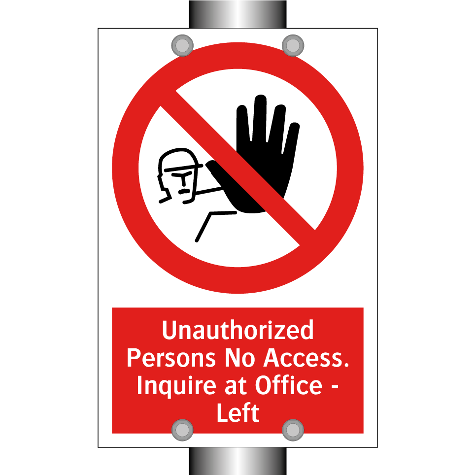 Unauthorized Persons No Access. Inquire at Office - Left