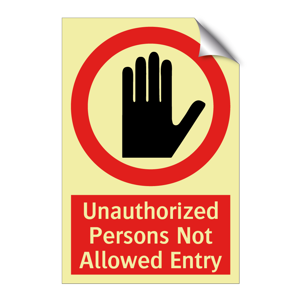 Unauthorized Persons Not Allowed Entry