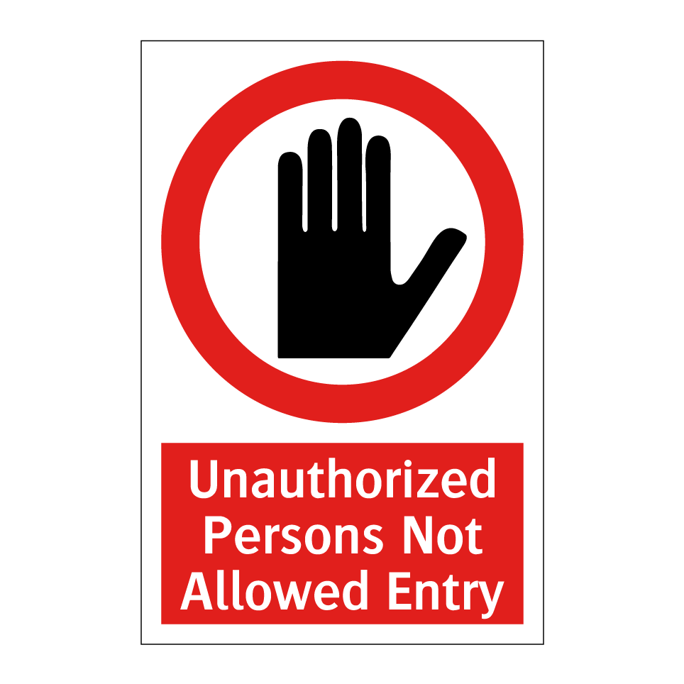 Unauthorized Persons Not Allowed Entry