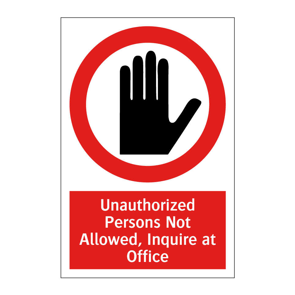 Unauthorized Persons Not Allowed, Inquire at Office