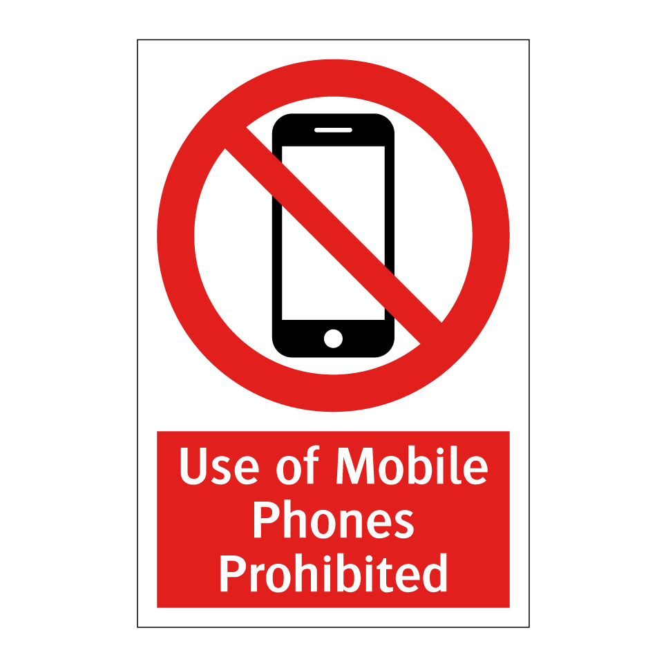 Use of Mobile Phones Prohibited