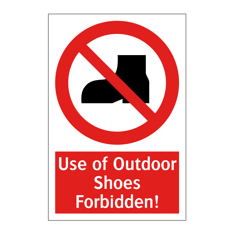 Use of Outdoor Shoes Forbidden!