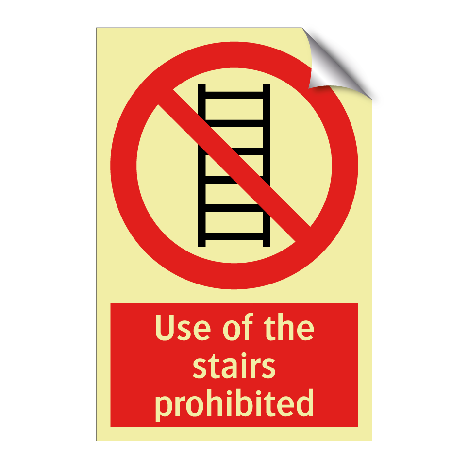 Use of the stairs prohibited