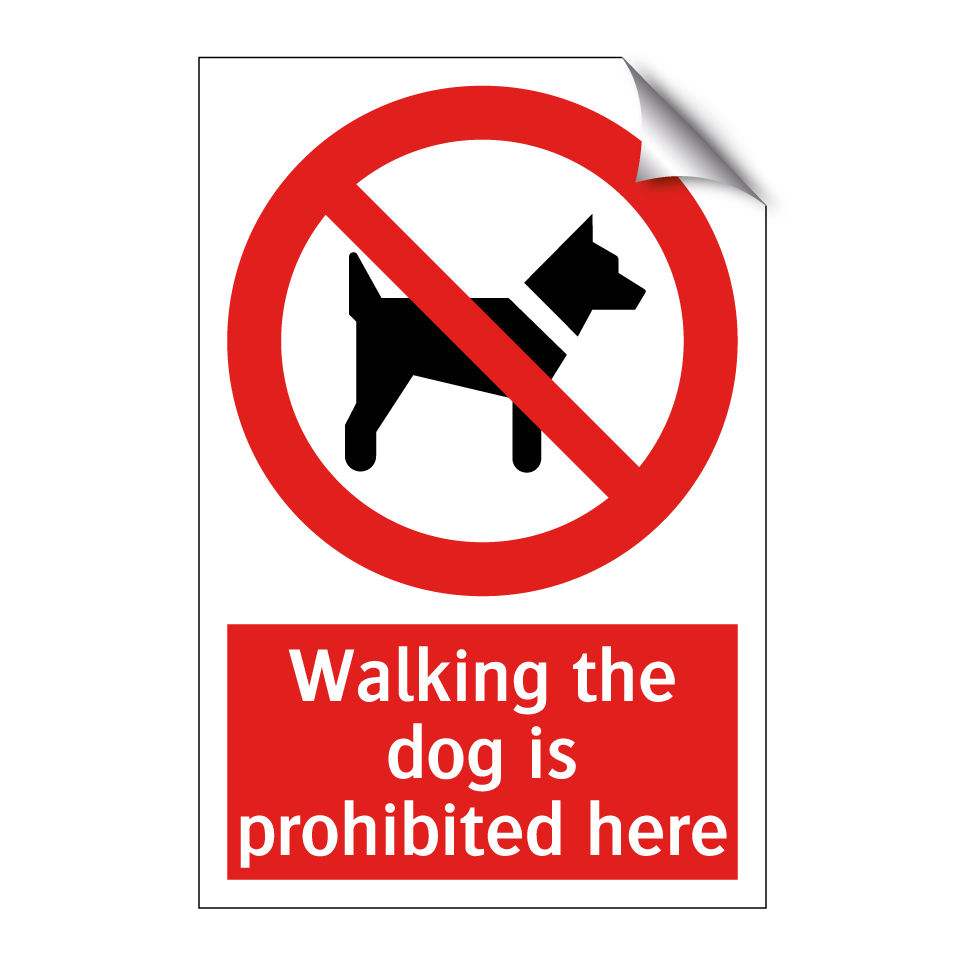 Walking the dog is prohibited here