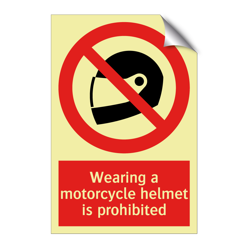 Wearing a motorcycle helmet is prohibited