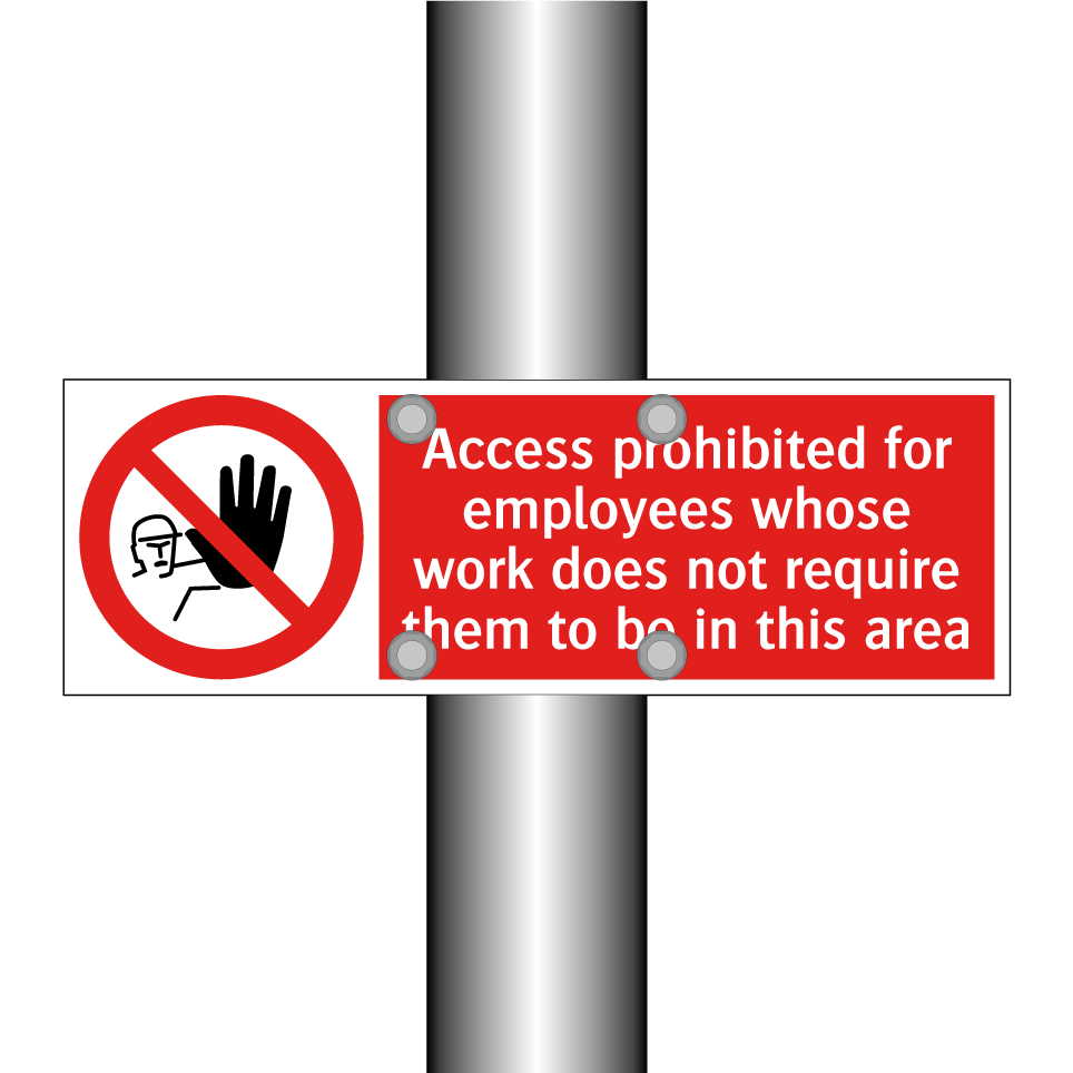 Access prohibited for employees whose work does not require them to be in this area