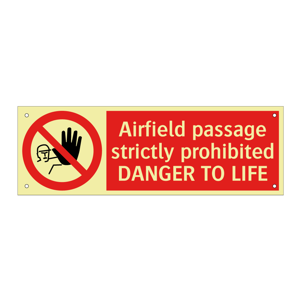 Airfield passage strictly prohibited DANGER TO LIFE