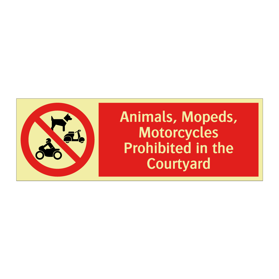 Animals, Mopeds, Motorcycles Prohibited in the Courtyard