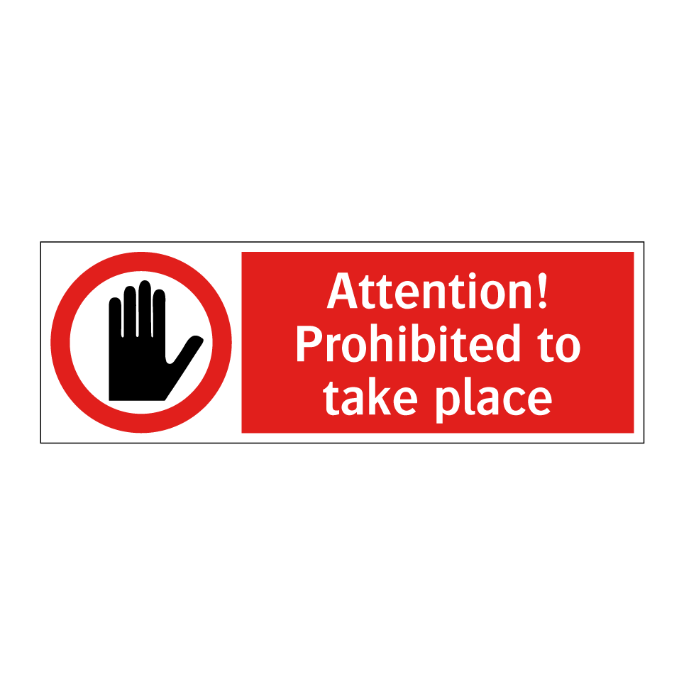Attention! Prohibited to take place