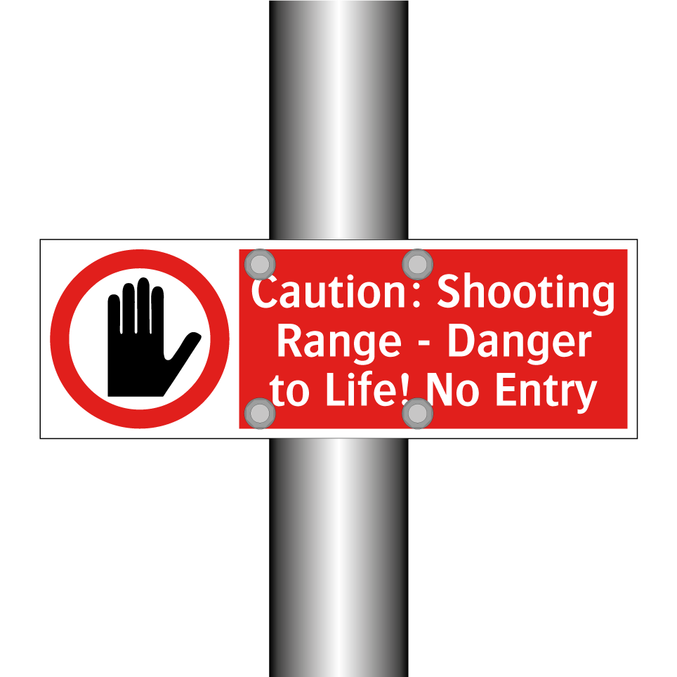 Caution: Shooting Range - Danger to Life! No Entry