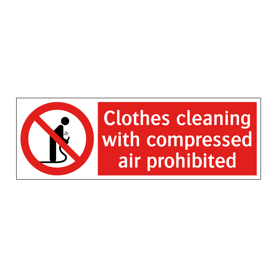 Clothes cleaning with compressed air prohibited