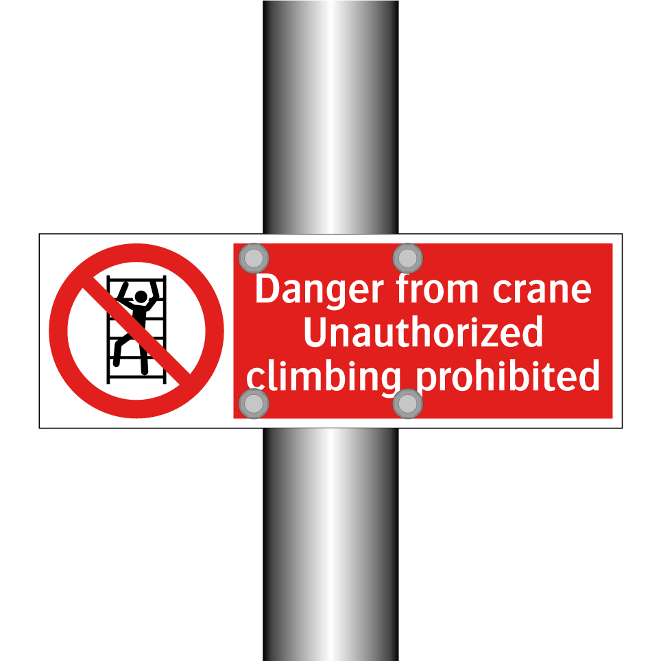 Danger from crane Unauthorized climbing prohibited