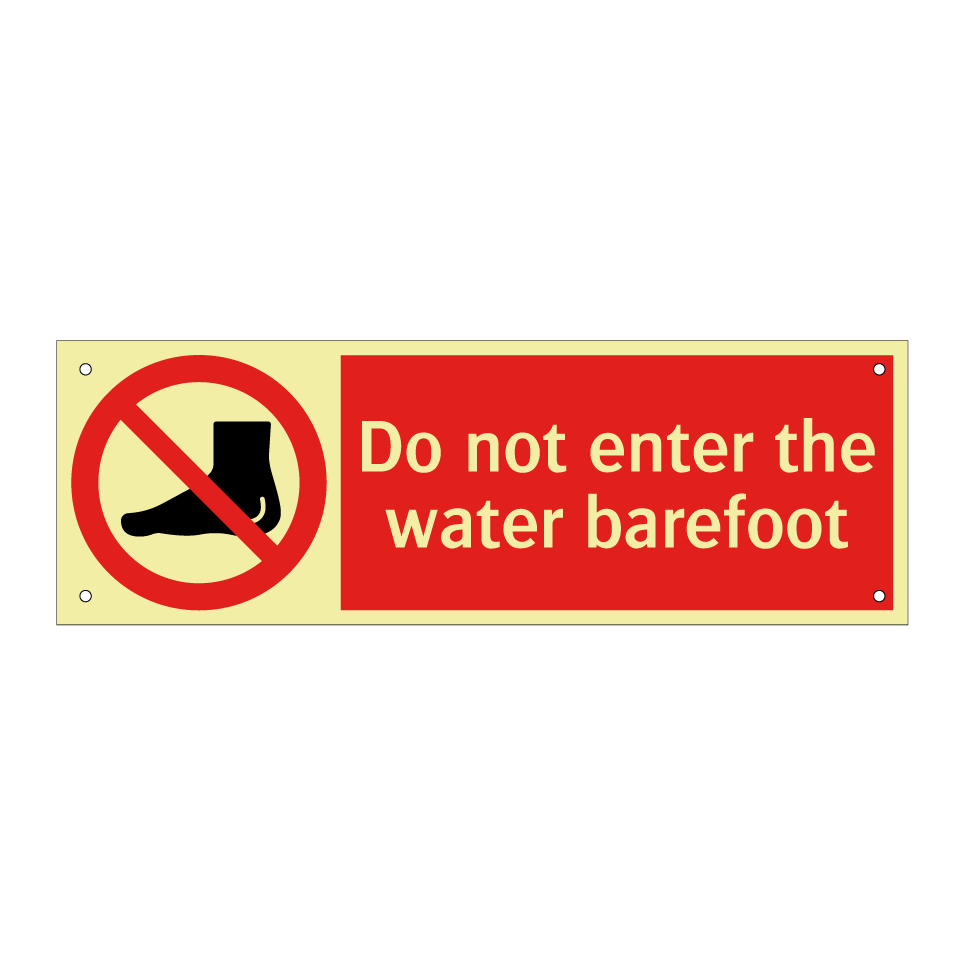 Do not enter the water barefoot