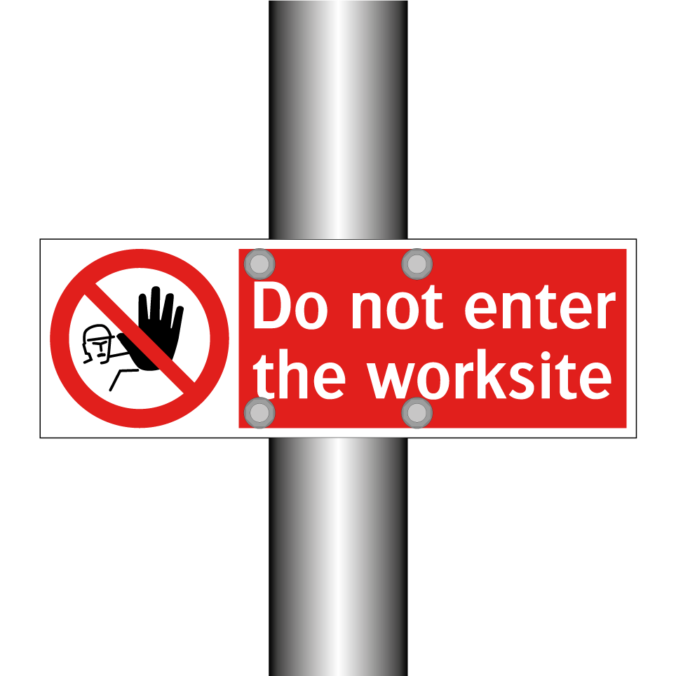 Do not enter the worksite