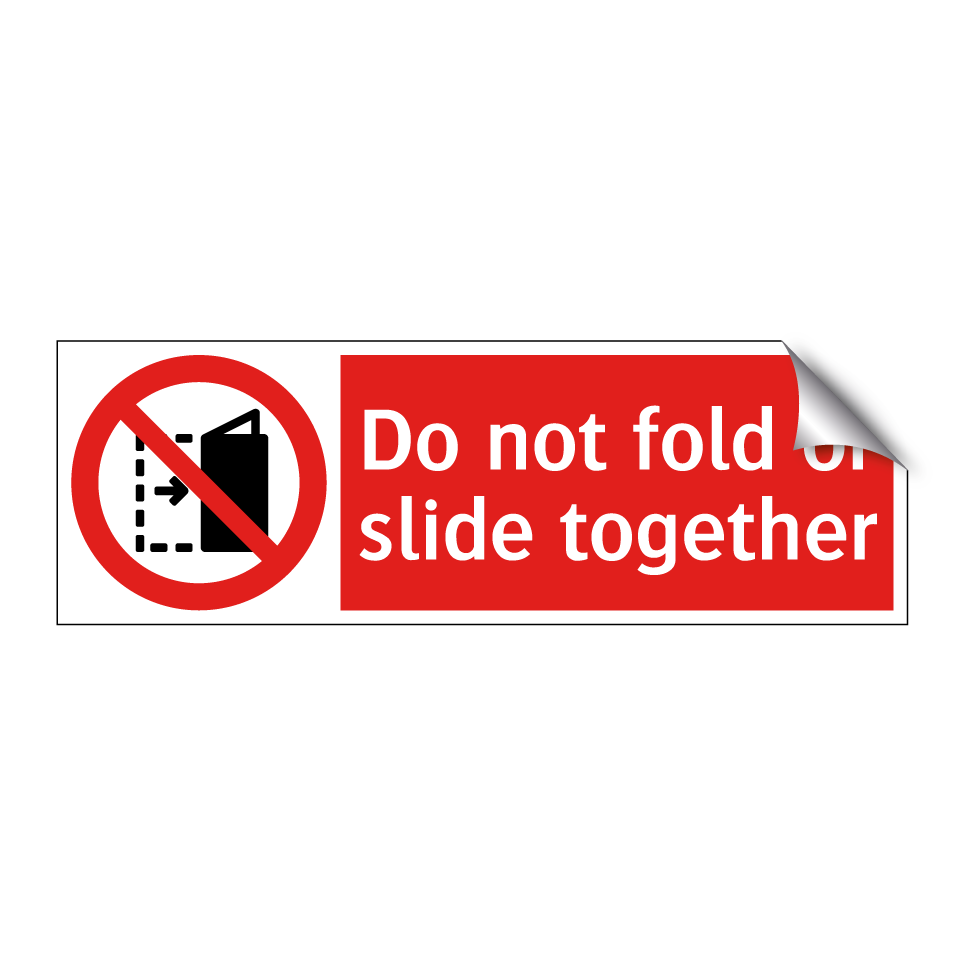 Do not fold or slide together