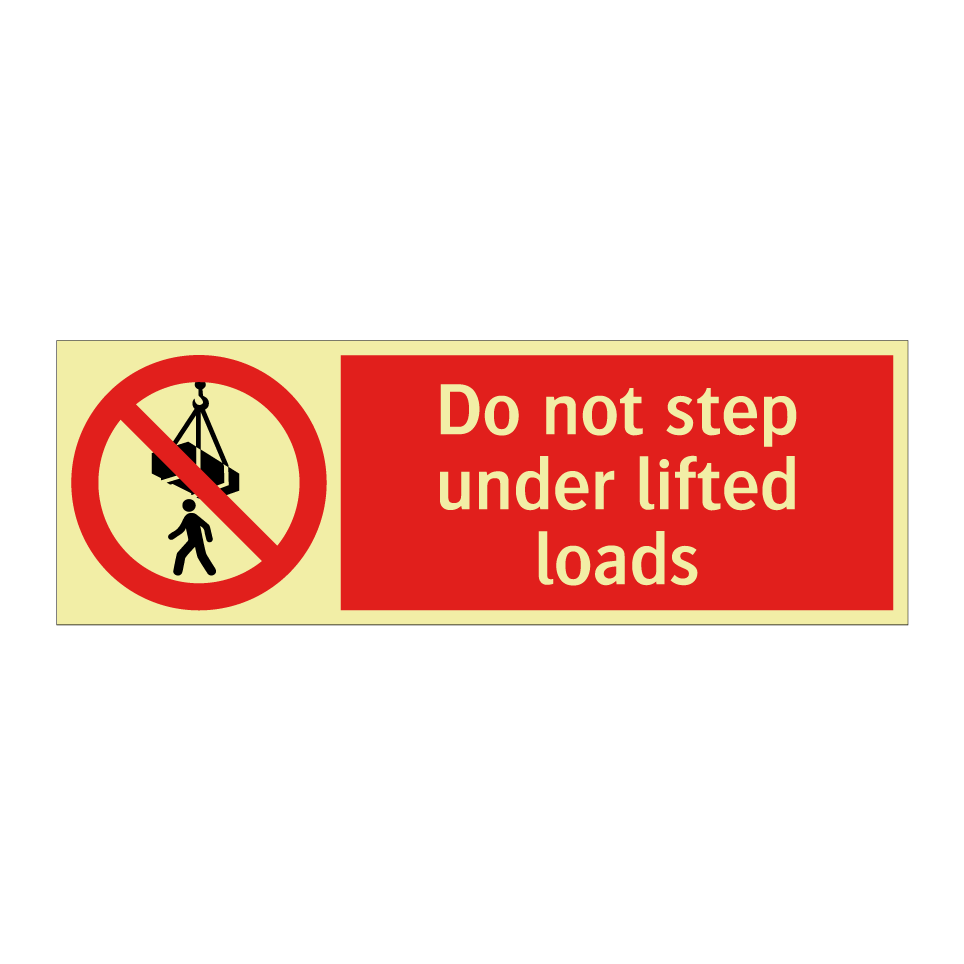 Do not step under lifted loads