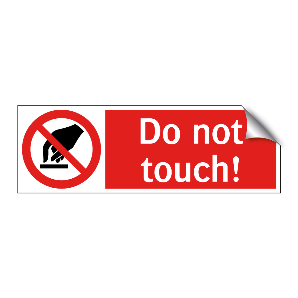 Do not touch!