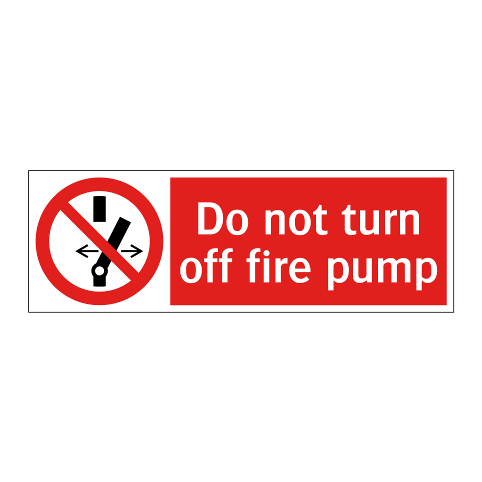 Do not turn off fire pump