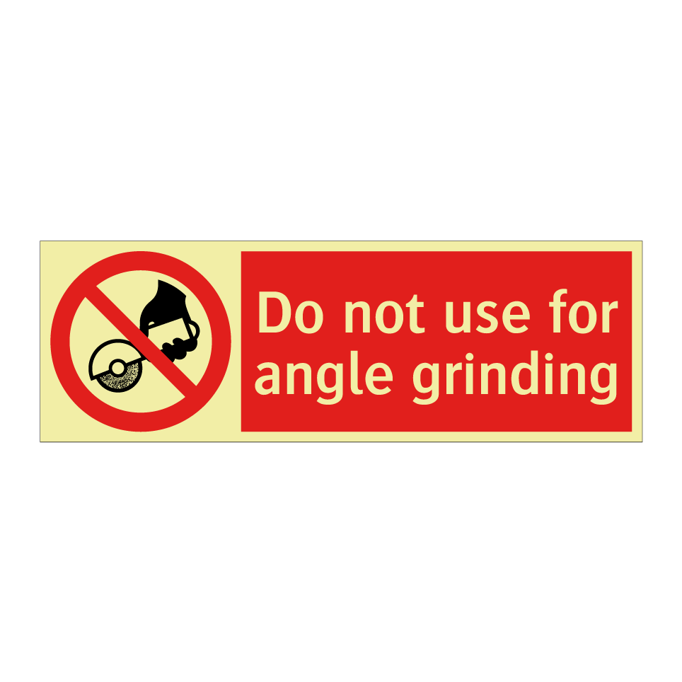 Do not use for angle grinding