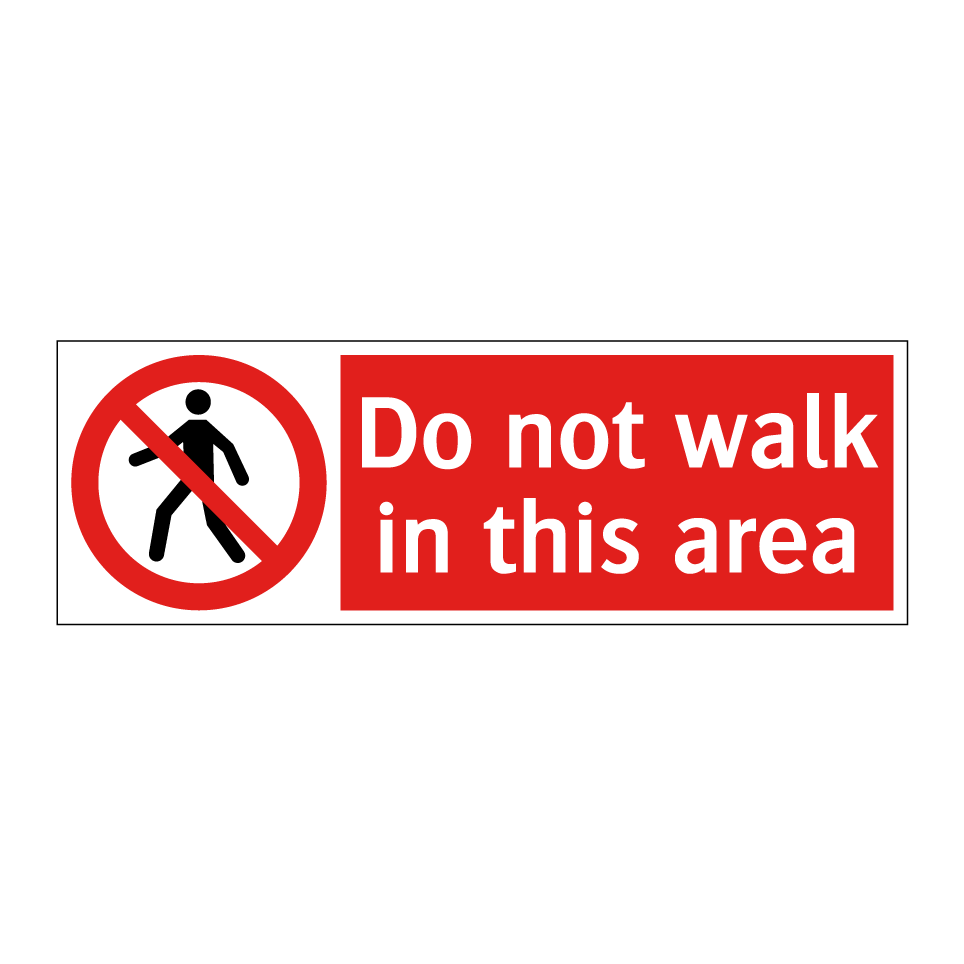 Do not walk in this area