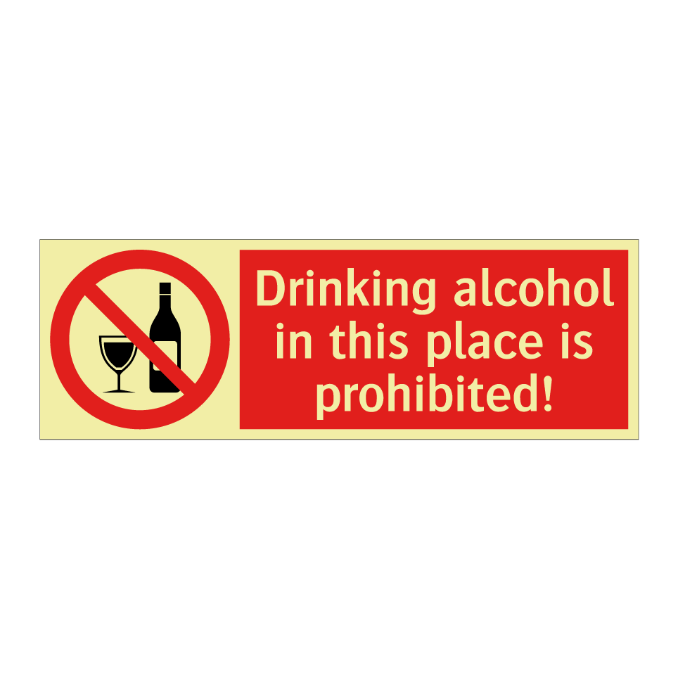 Drinking alcohol in this place is prohibited!