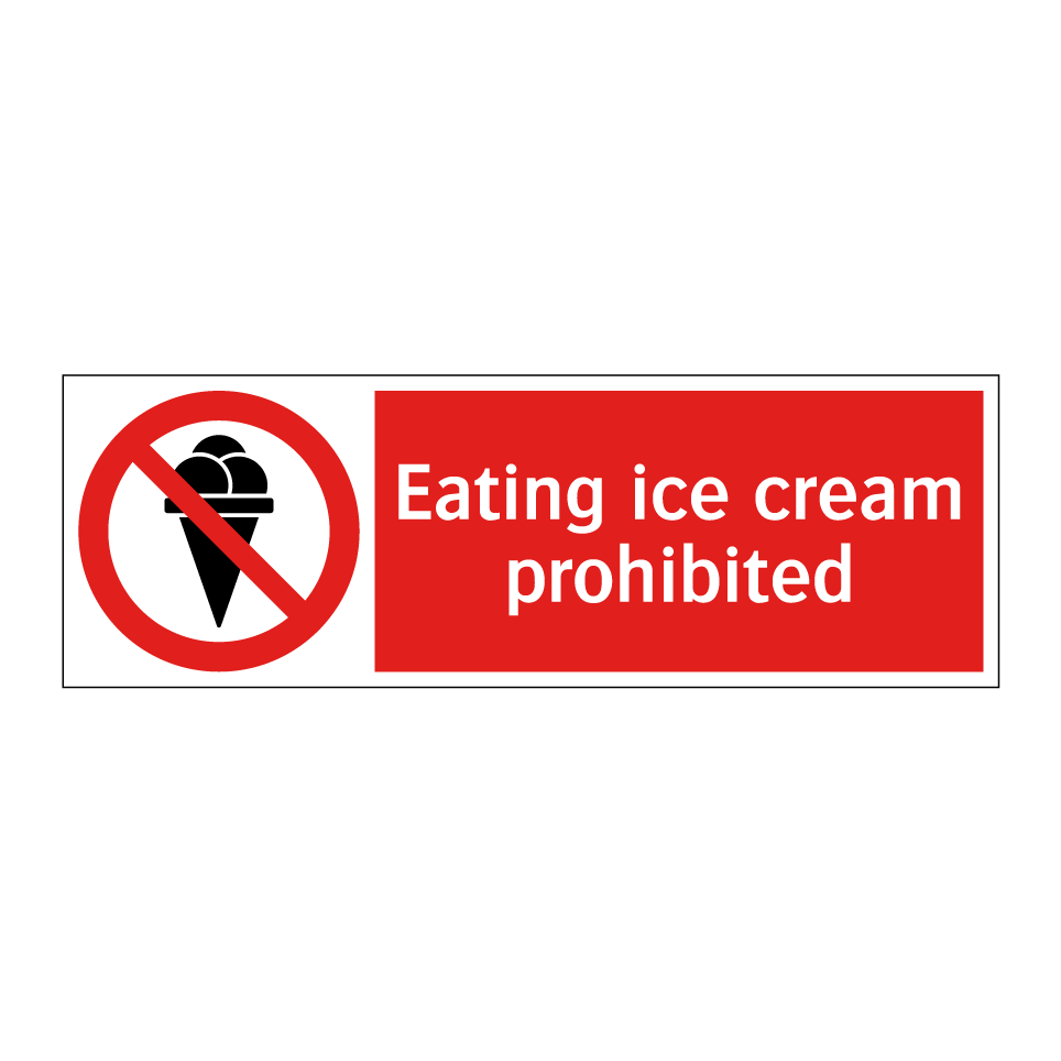 Eating ice cream prohibited