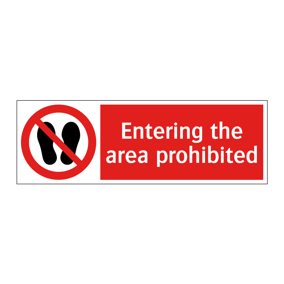 Entering the area prohibited