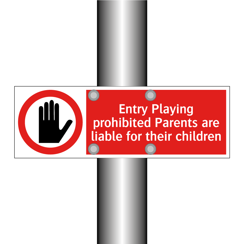 Entry Playing prohibited Parents are liable for their children