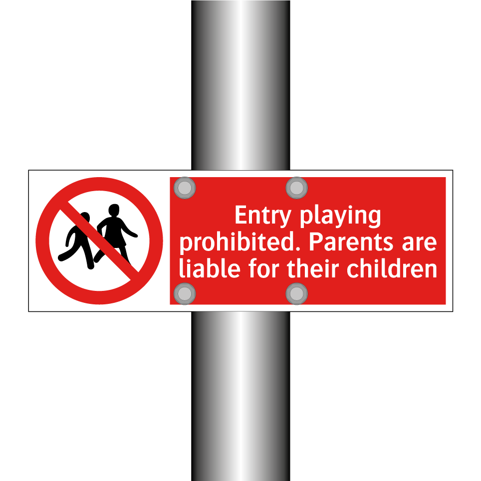 Entry playing prohibited. Parents are liable for their children