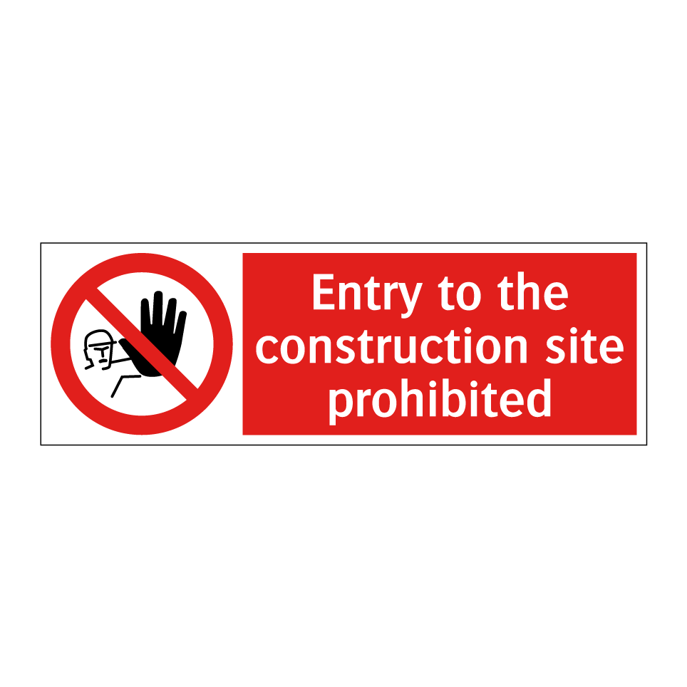 Entry to the construction site prohibited