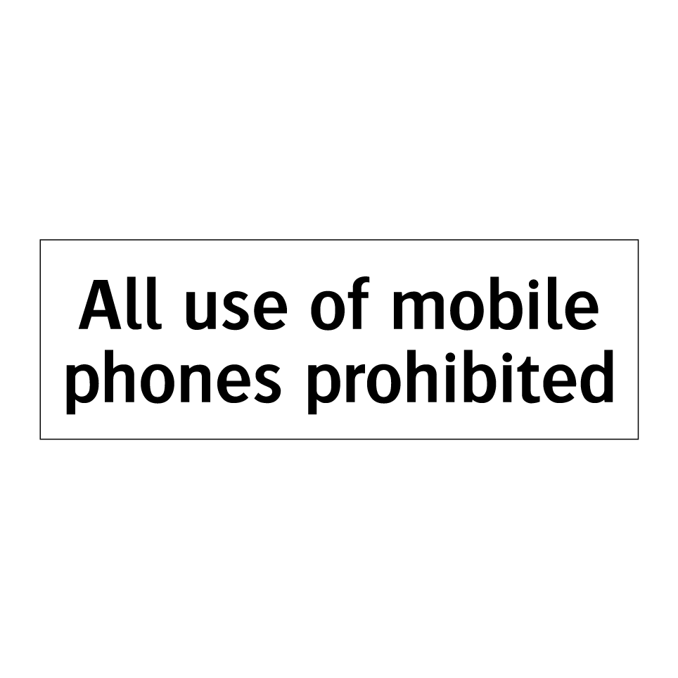 All use of mobile phones prohibited