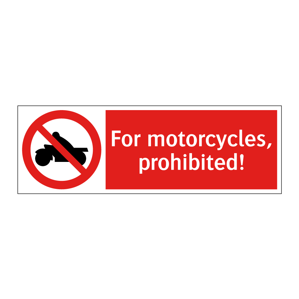 For motorcycles, prohibited!