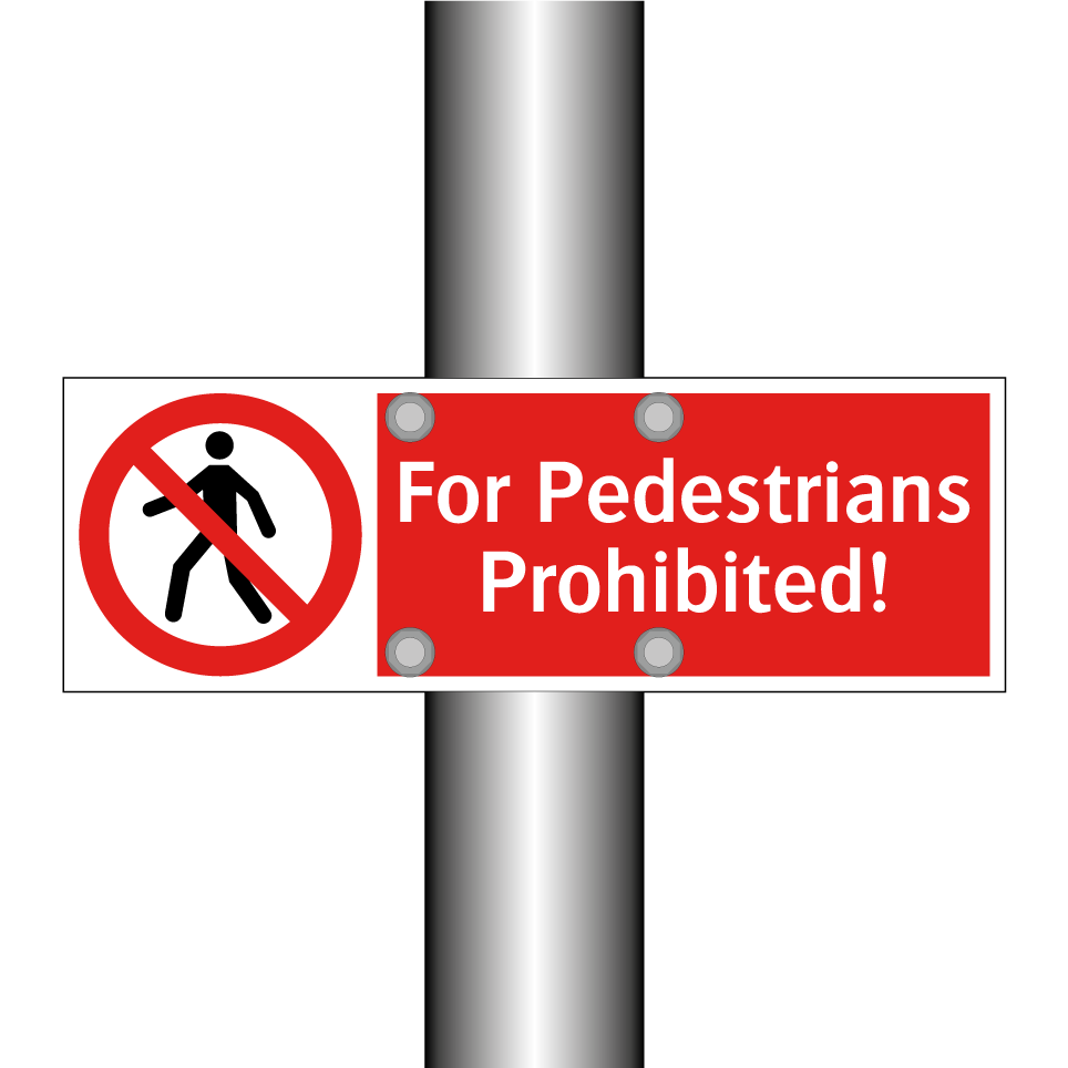For Pedestrians Prohibited!