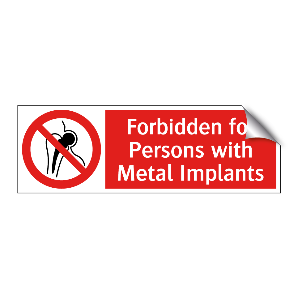 Forbidden for Persons with Metal Implants