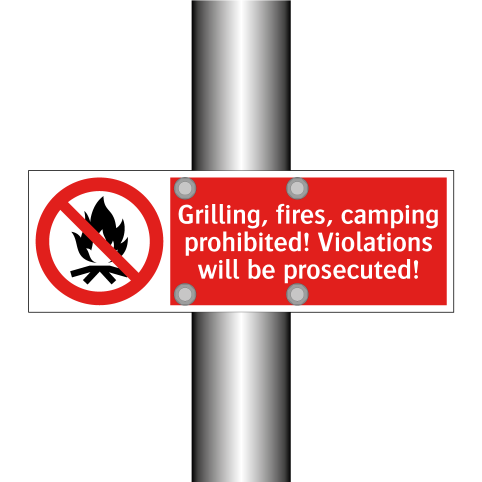 Grilling, fires, camping prohibited! Violations will be prosecuted!