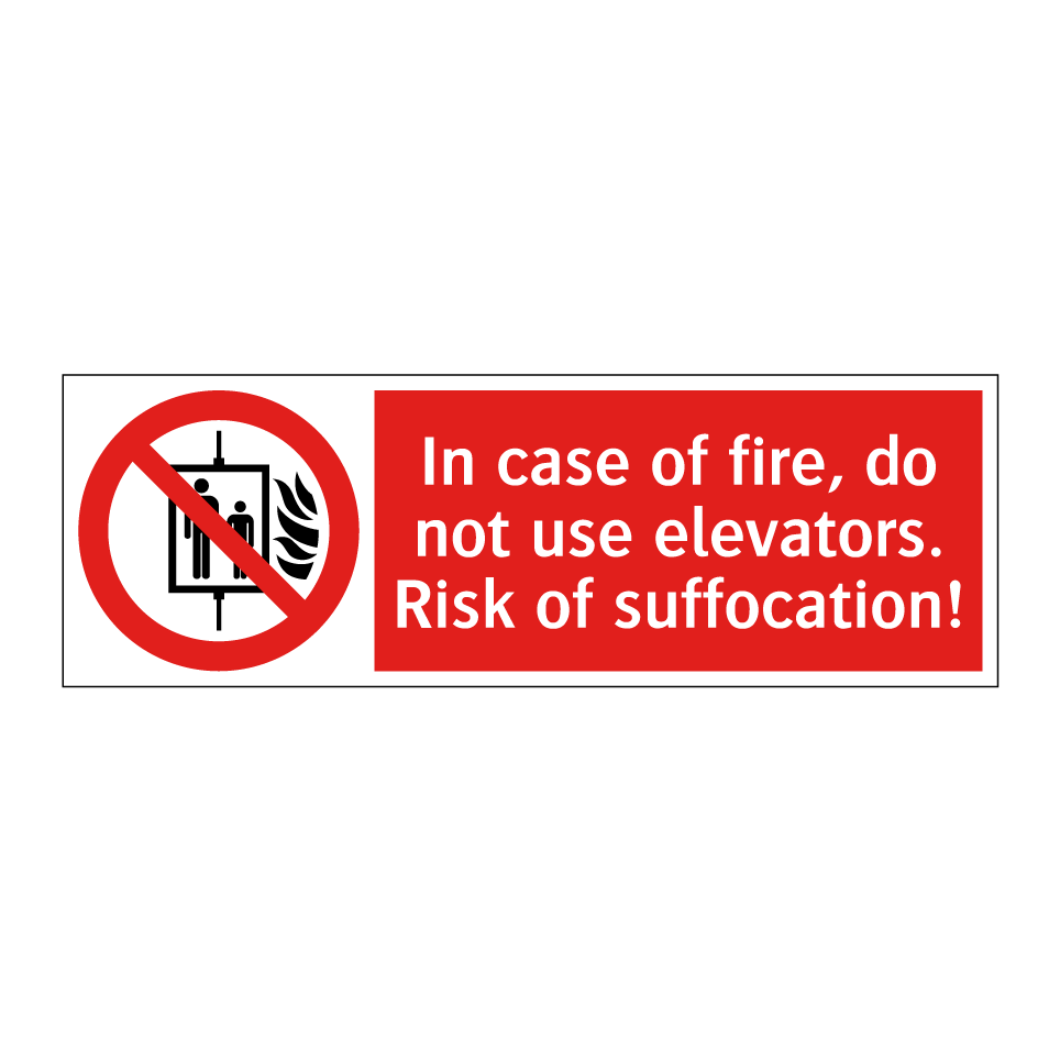 In case of fire, do not use elevators. Risk of suffocation!