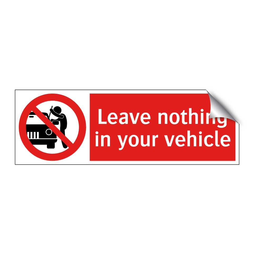Leave nothing in your vehicle