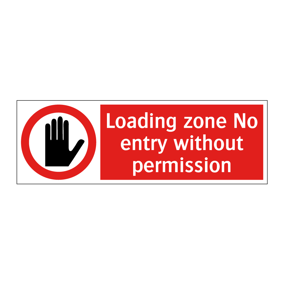 Loading zone No entry without permission