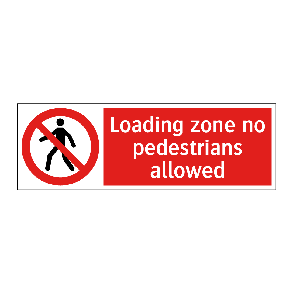 Loading zone no pedestrians allowed