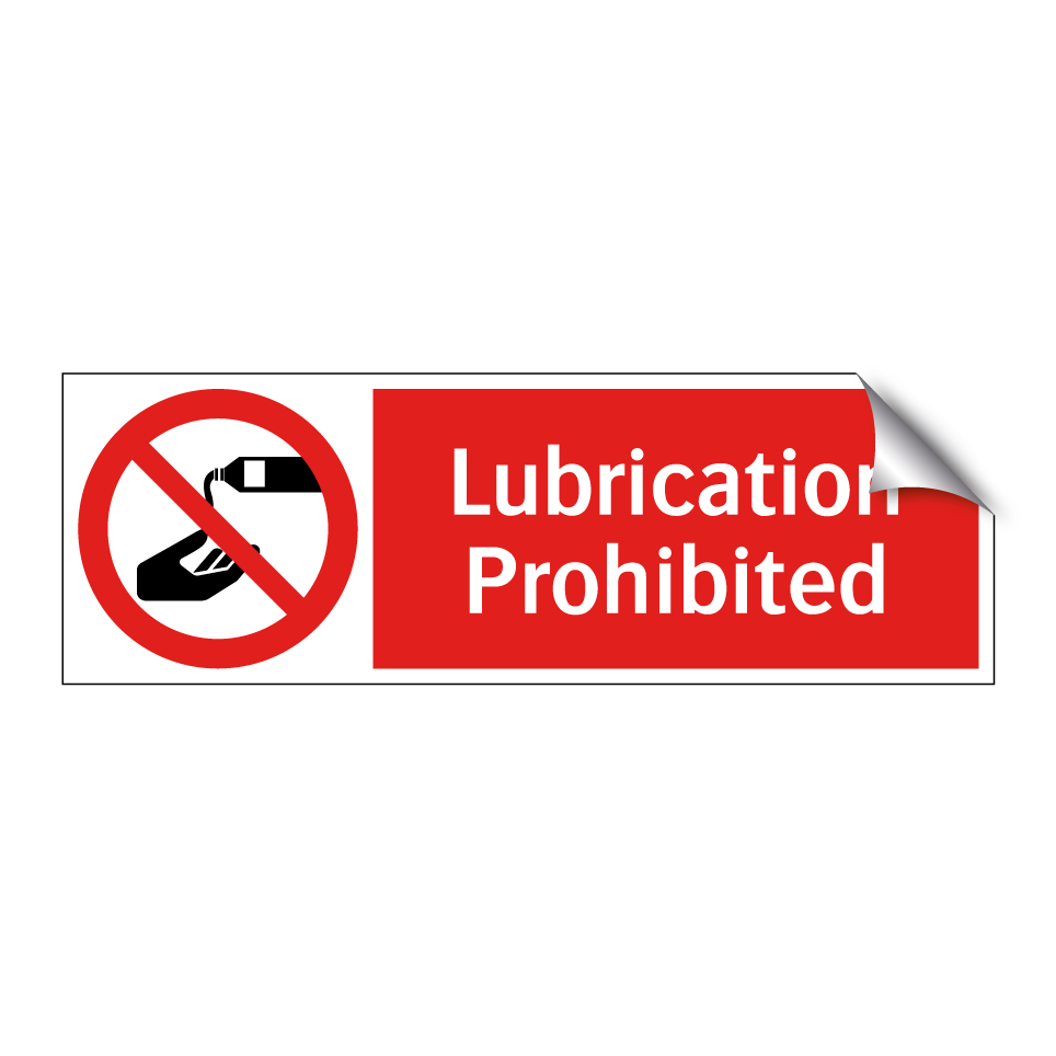 Lubrication Prohibited
