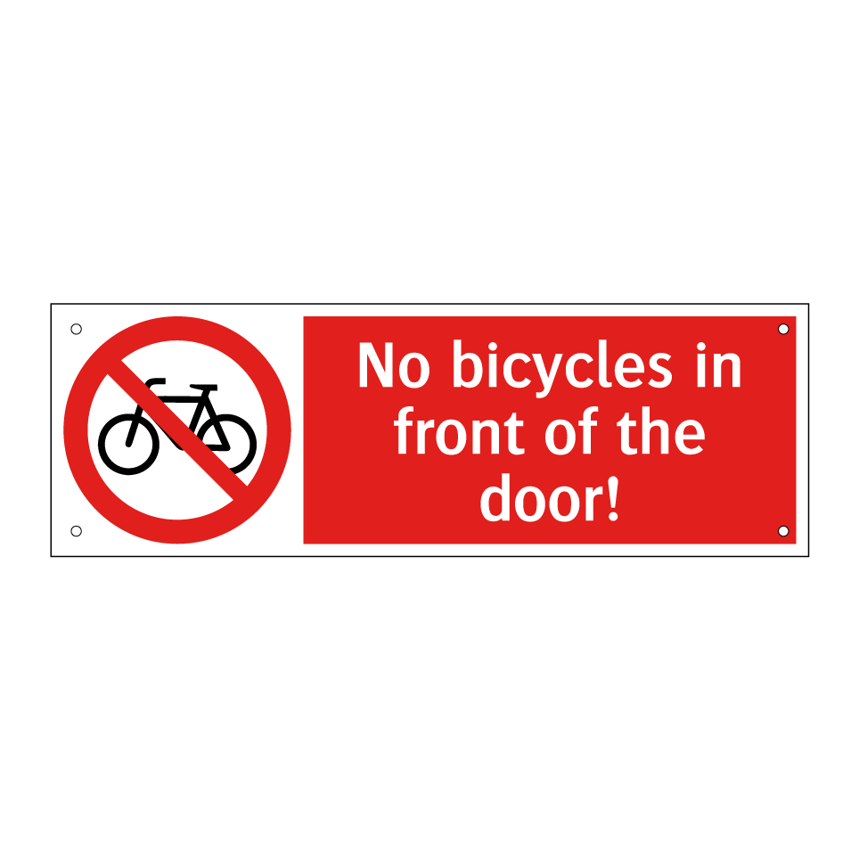 No bicycles in front of the door!