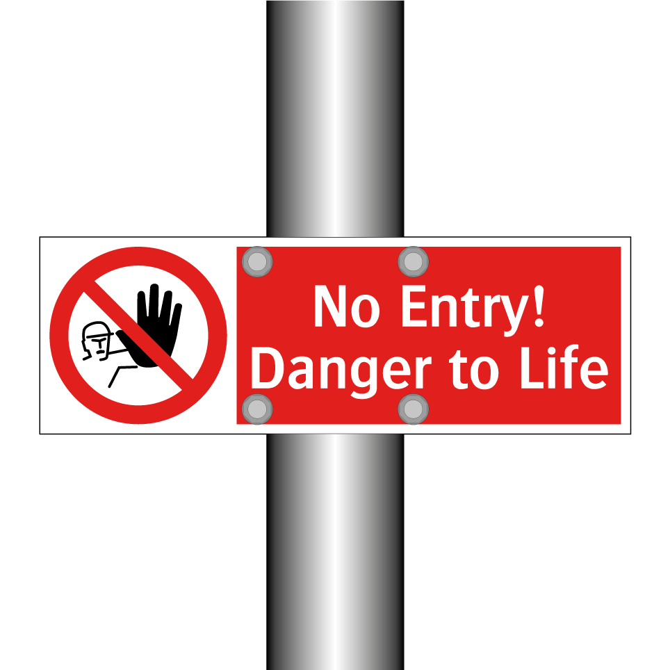 No Entry! Danger to Life