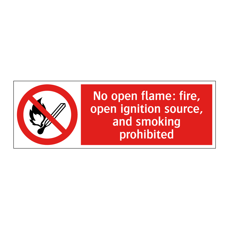 No open flame: fire, open ignition source, and smoking prohibited