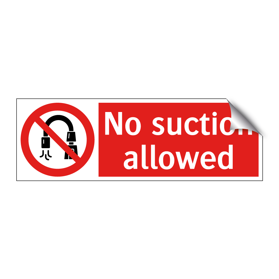 No suction allowed