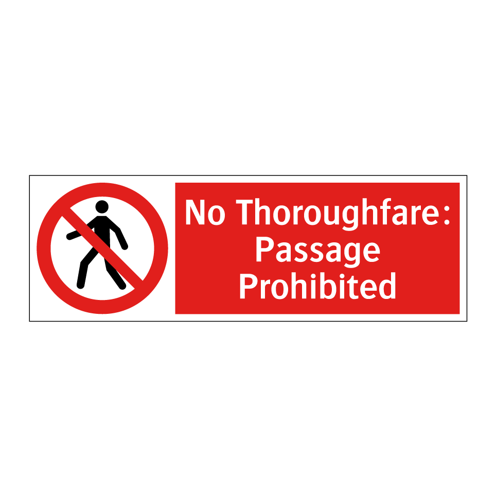 No Thoroughfare: Passage Prohibited