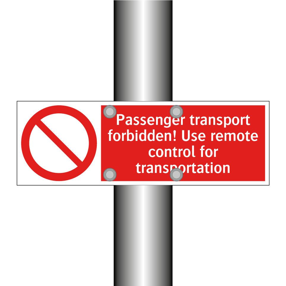 Passenger transport forbidden! Use remote control for transportation